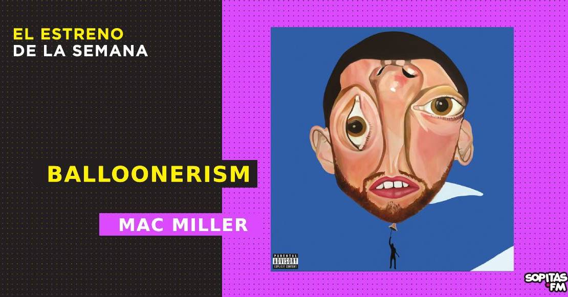 ‘Balloonerism’: El segundo disco póstumo de Mac Miller que hizo hace más de 10 años