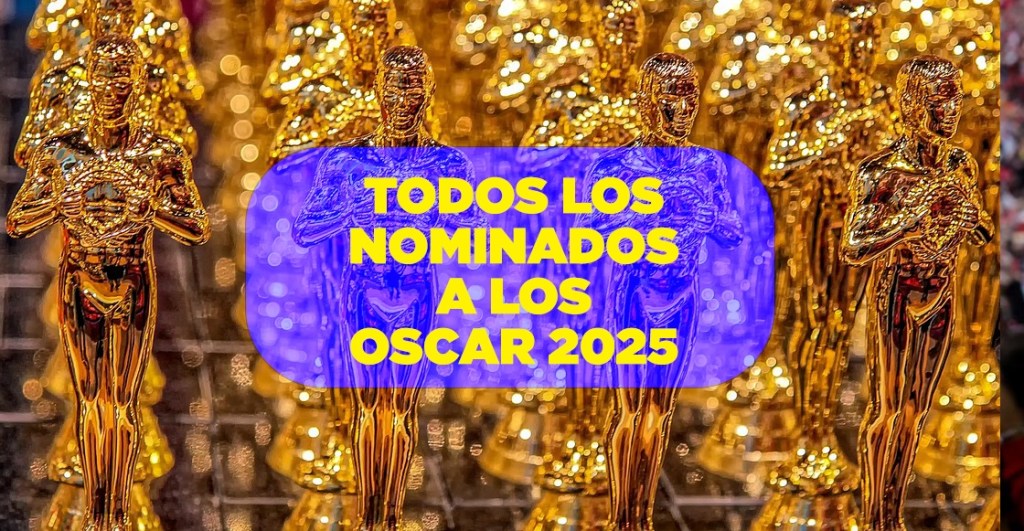 nominados-todos-premios-oscar-2025-peliculas-actor-actriz