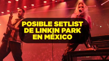 El posible setlist de Linkin Park para sus conciertos en México