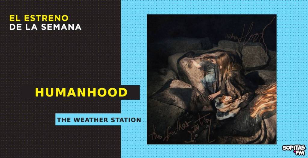 the-weather-station-humanhood-resena-disco