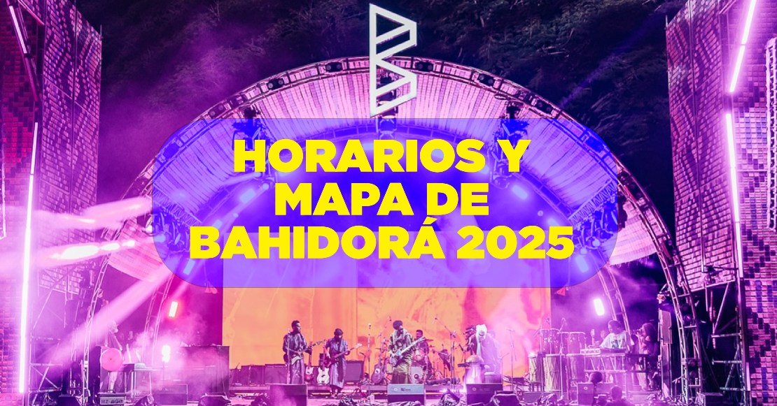 Bahidorá 2025: Checa los horarios, mapa, objetos permitidos y más