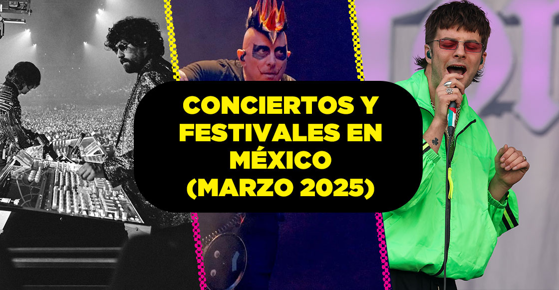 Checa los conciertos y festivales en México para marzo de 2025