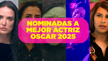 Nominadas a mejor actriz oscar 2025