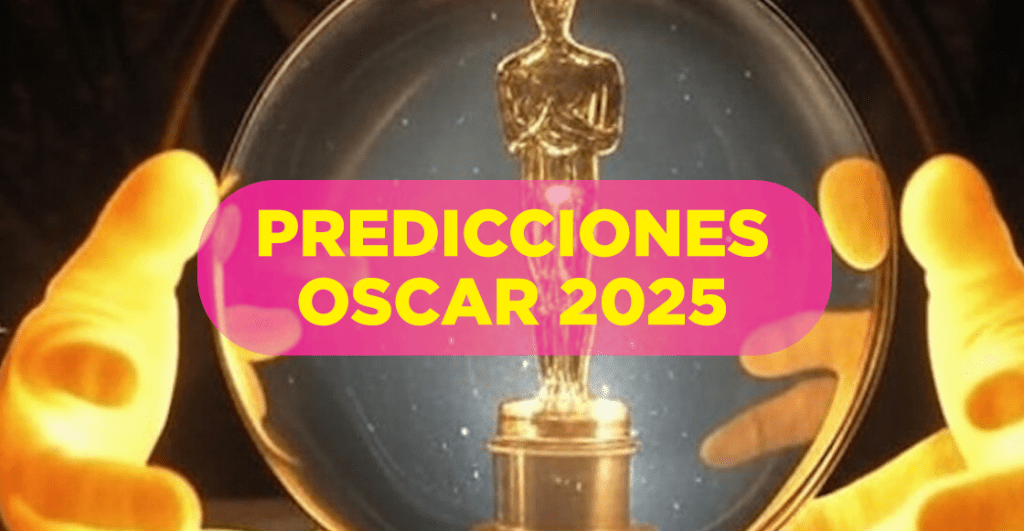 predicciones-oscar-2025-premios-favoritas-mejor-pelicula-actor-actriz