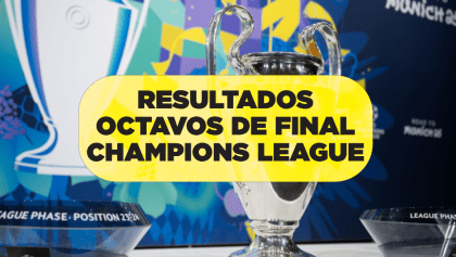 Así quedaron los Octavos de Final de la Champions League ¿Cuándo se juega la vuelta?