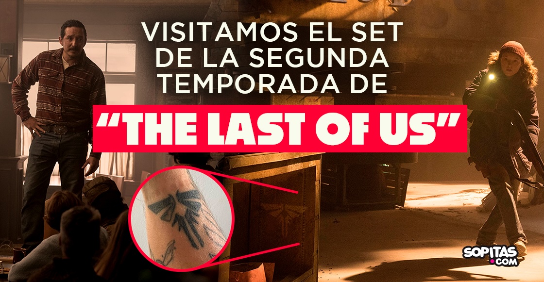 Una vista al set de la segunda temporada de 'The Last of Us' y muchos sentimientos encontrados