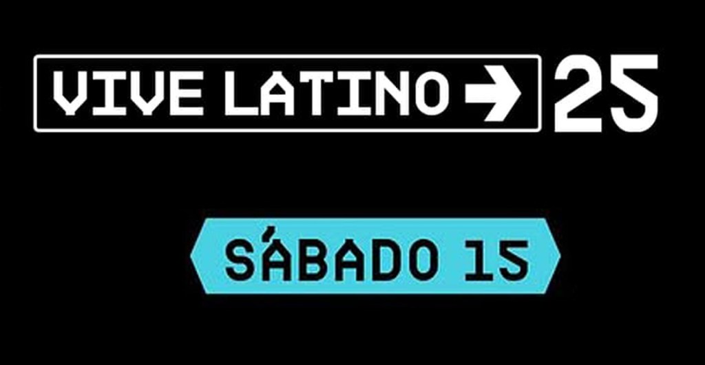 vive latino 2025 sábado 15 de marzo cartel horarios