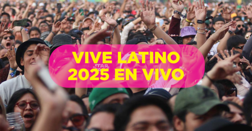 vive-latino-2025-sabado-en-vivo-dia-1-transmision-mejores-actos